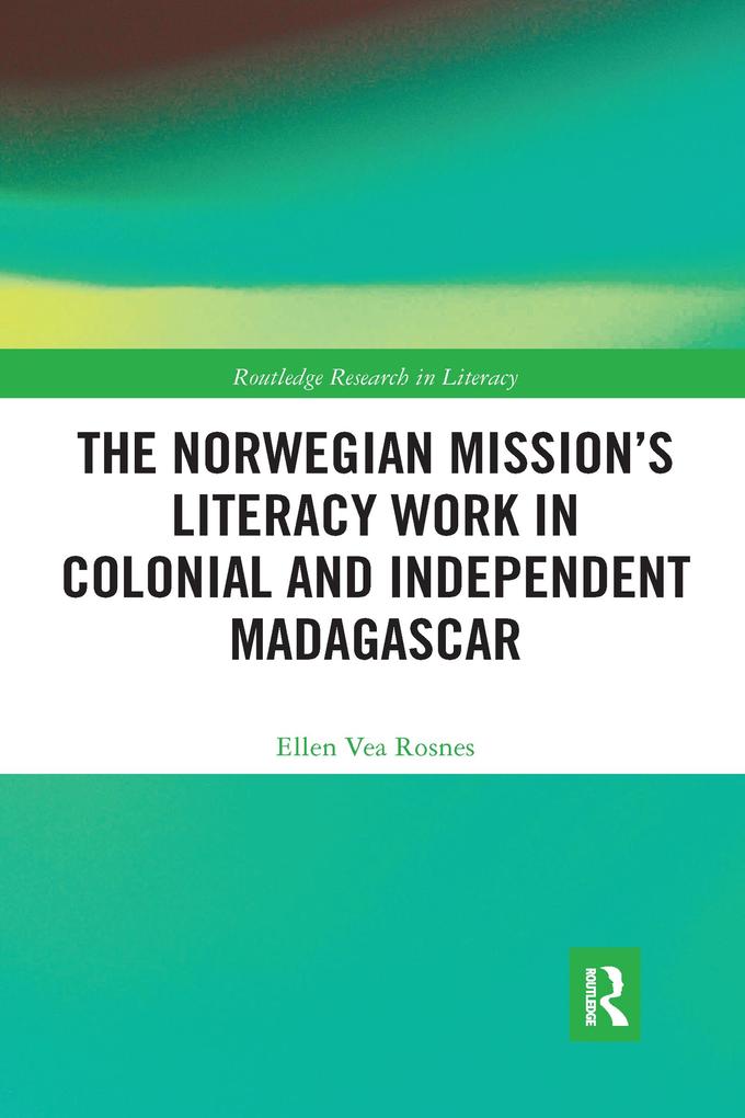 The Norwegian Mission‘s Literacy Work in Colonial and Independent Madagascar