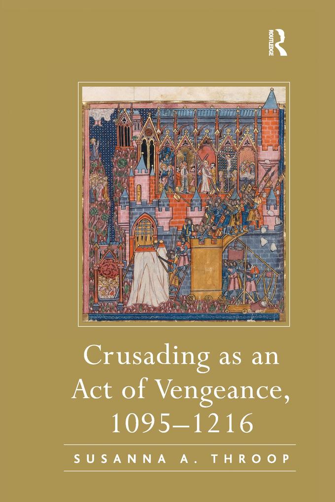 Crusading as an Act of Vengeance 1095-1216