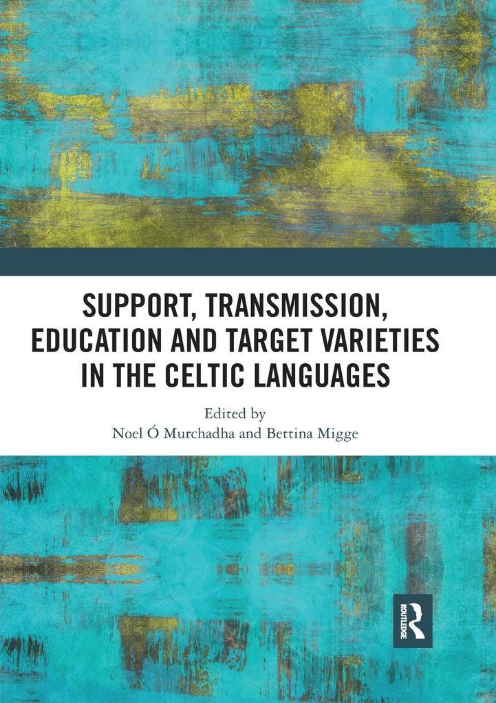 Support Transmission Education and Target Varieties in the Celtic Languages