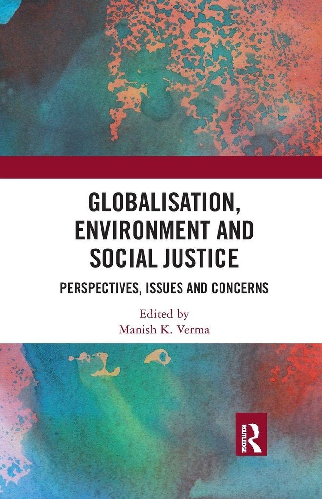 Globalisation Environment and Social Justice