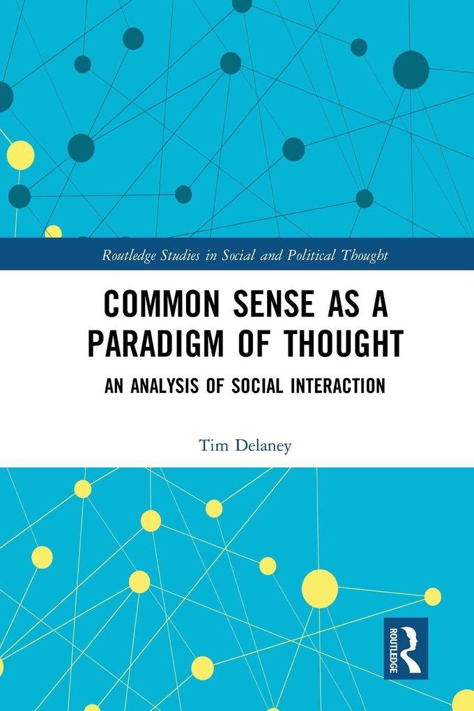 Common Sense as a Paradigm of Thought