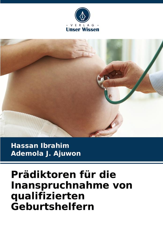 Prädiktoren für die Inanspruchnahme von qualifizierten Geburtshelfern