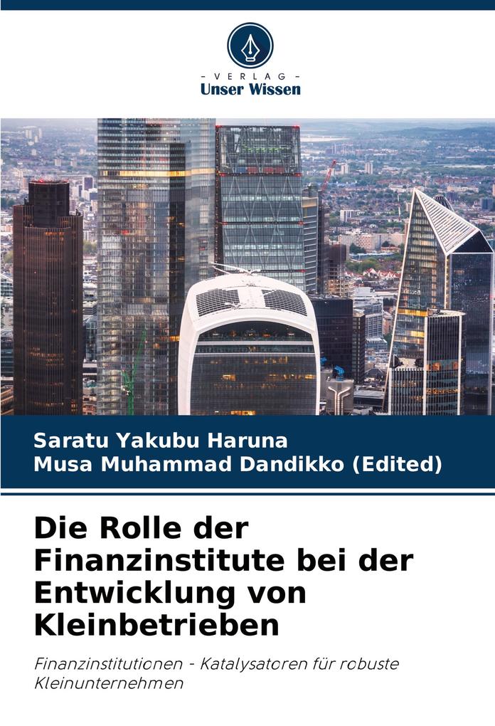 Die Rolle der Finanzinstitute bei der Entwicklung von Kleinbetrieben
