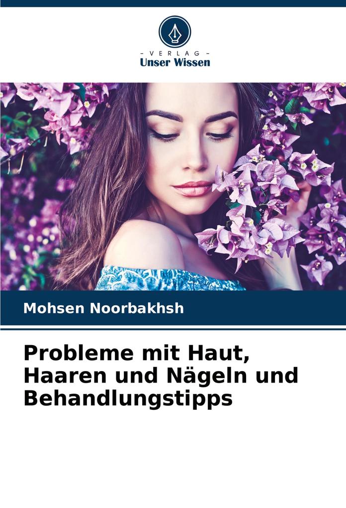 Probleme mit Haut Haaren und Nägeln und Behandlungstipps