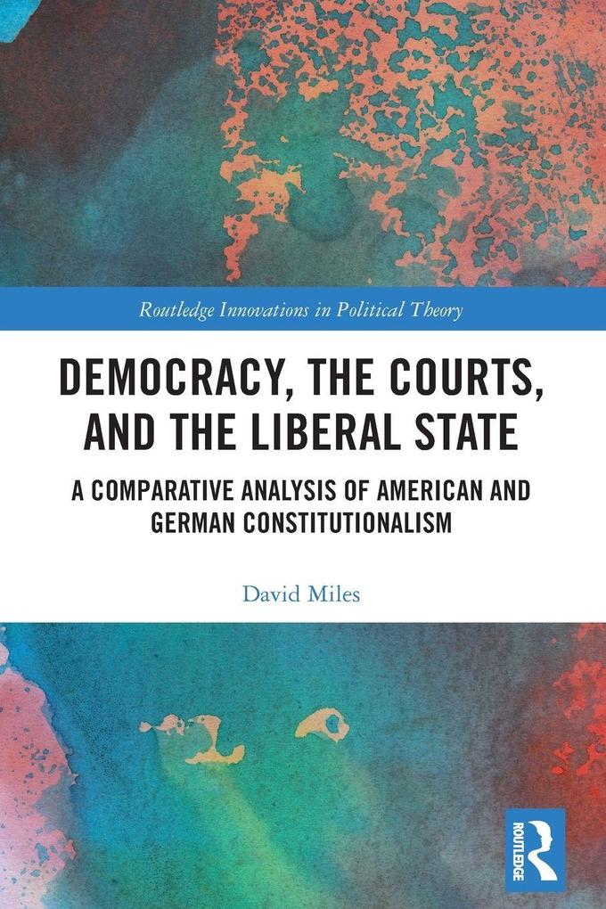 Democracy the Courts and the Liberal State
