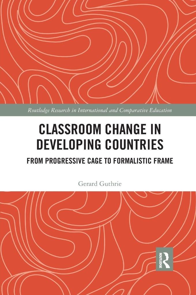 Classroom Change in Developing Countries