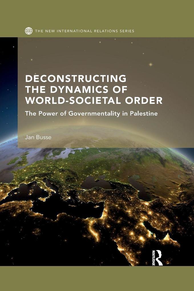 Deconstructing the Dynamics of World-Societal Order