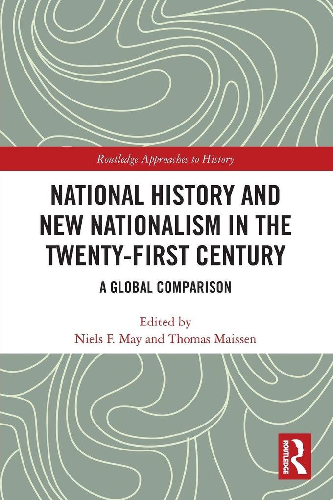 National History and New Nationalism in the Twenty-First Century