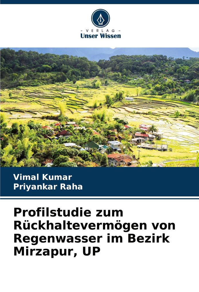 Profilstudie zum Rückhaltevermögen von Regenwasser im Bezirk Mirzapur UP