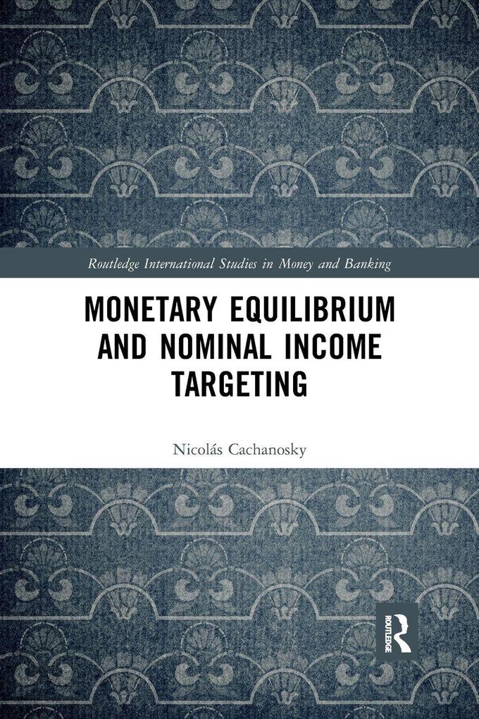 Monetary Equilibrium and Nominal Income Targeting