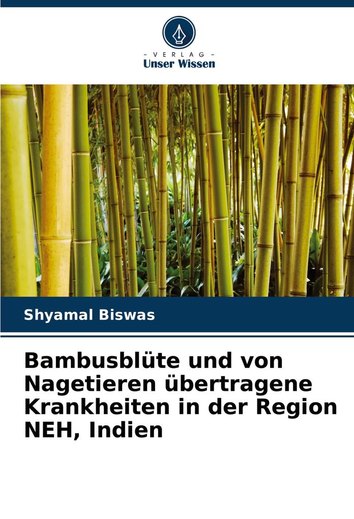 Bambusblüte und von Nagetieren übertragene Krankheiten in der Region NEH Indien