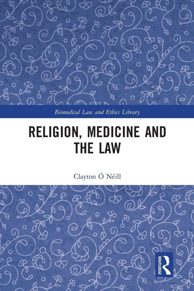 Religion Medicine and the Law