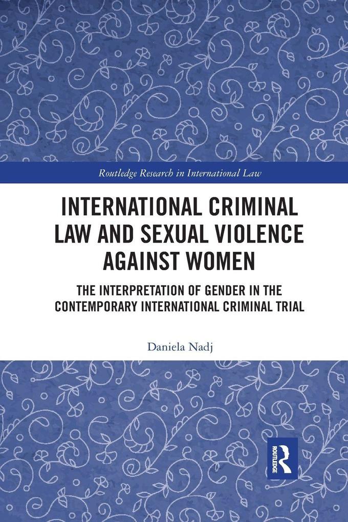 International Criminal Law and Sexual Violence against Women