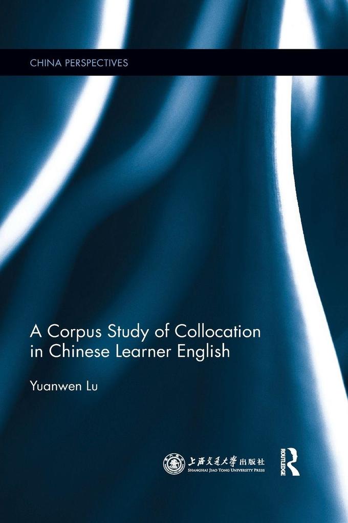 A Corpus Study of Collocation in Chinese Learner English