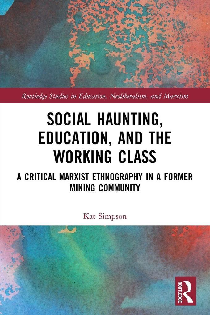 Social Haunting Education and the Working Class