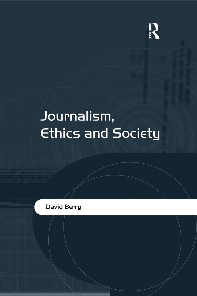 Journalism Ethics and Society