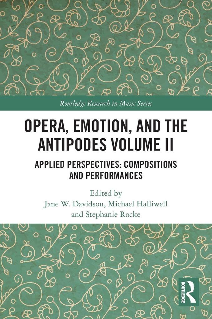 Opera Emotion and the Antipodes Volume II
