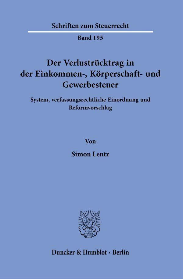 Der Verlustrücktrag in der Einkommen- Körperschaft- und Gewerbesteuer.