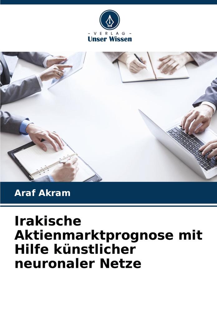 Irakische Aktienmarktprognose mit Hilfe künstlicher neuronaler Netze