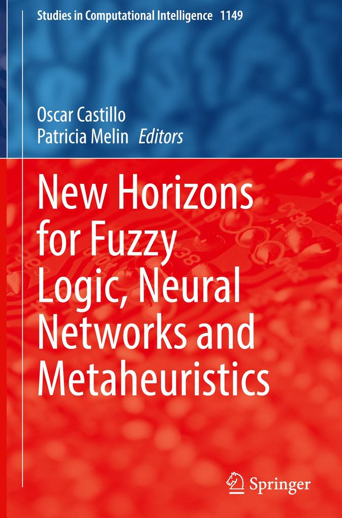 New Horizons for Fuzzy Logic Neural Networks and Metaheuristics
