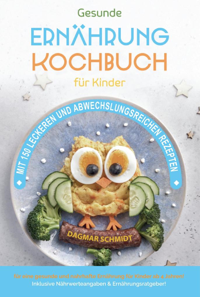 Kochbuch für Kinder! Gesundes Essen das Kinder lieben werden.