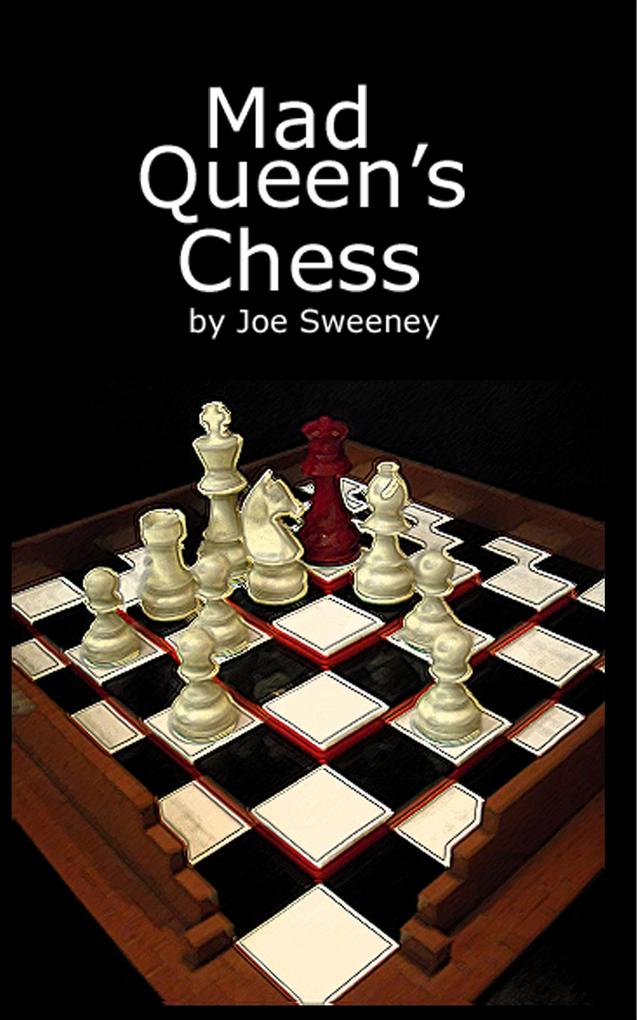 Mad Queen‘s Chess