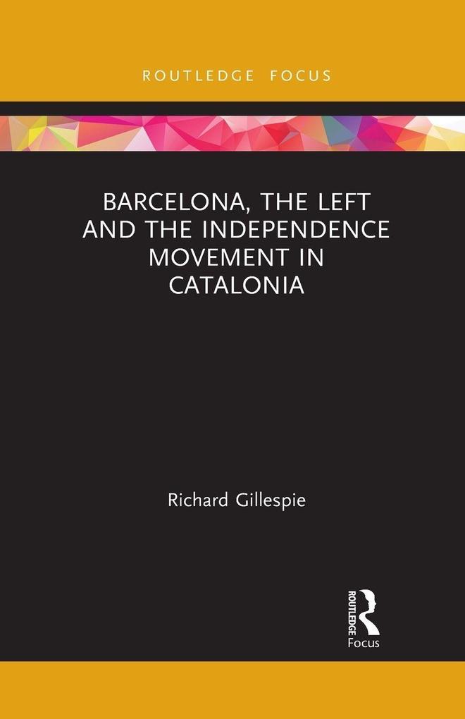 Barcelona the Left and the Independence Movement in Catalonia