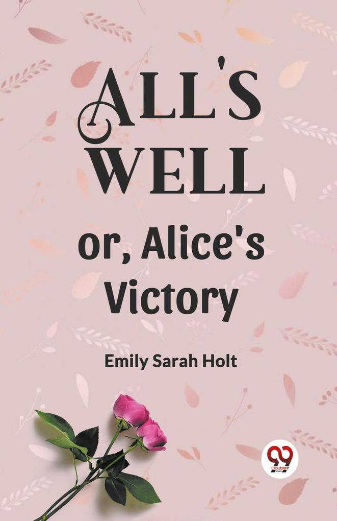 All's Well or Alice's Victory