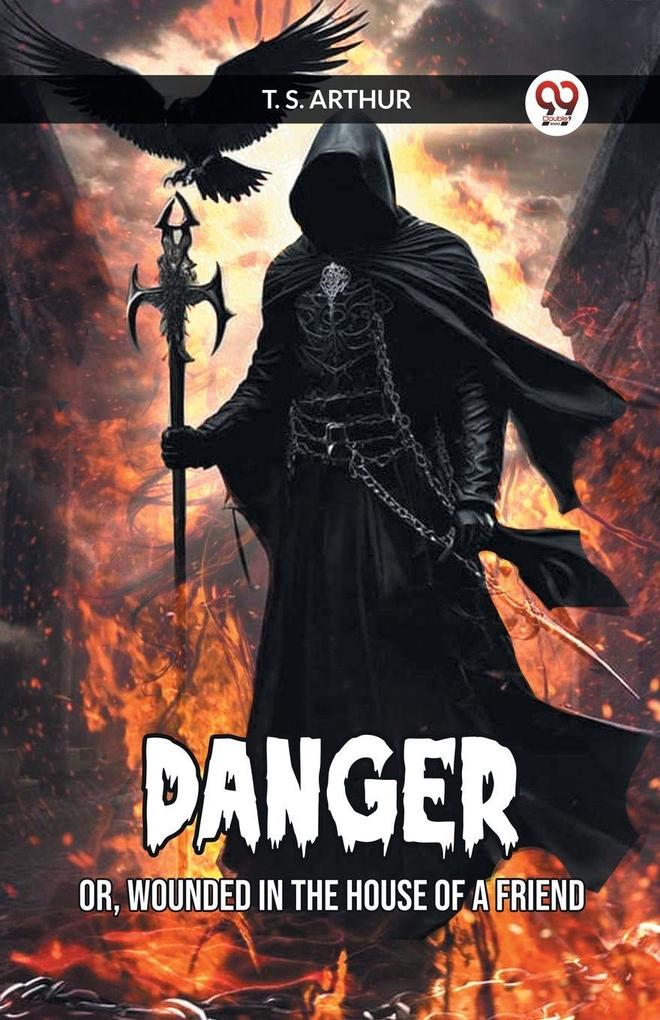 DANGER OR WOUNDED IN THE HOUSE OF A FRIEND