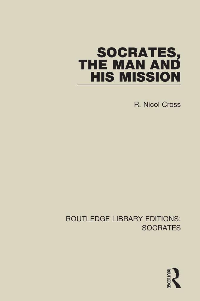 Socrates The Man and His Mission
