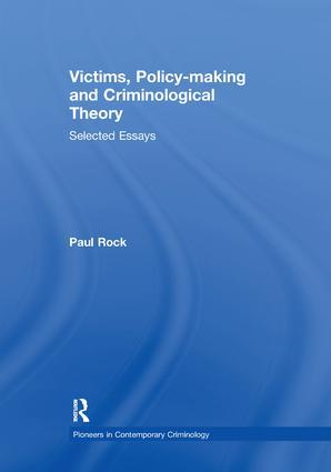 Victims Policy-making and Criminological Theory