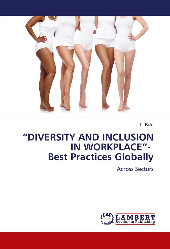 'DIVERSITY AND INCLUSION IN WORKPLACE'- Best Practices Globally