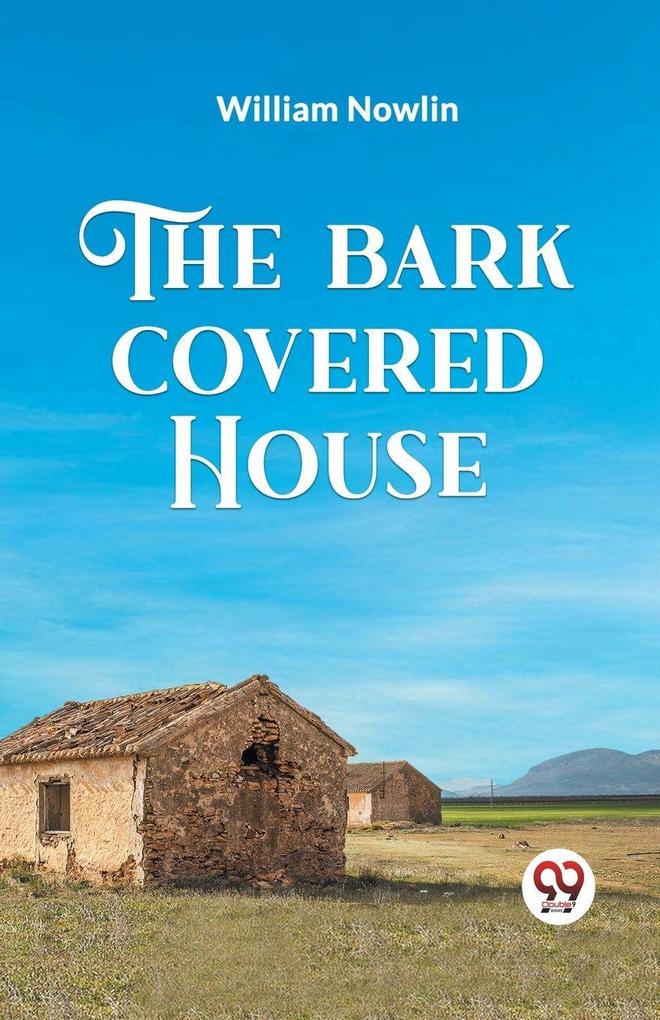 The Bark Covered House