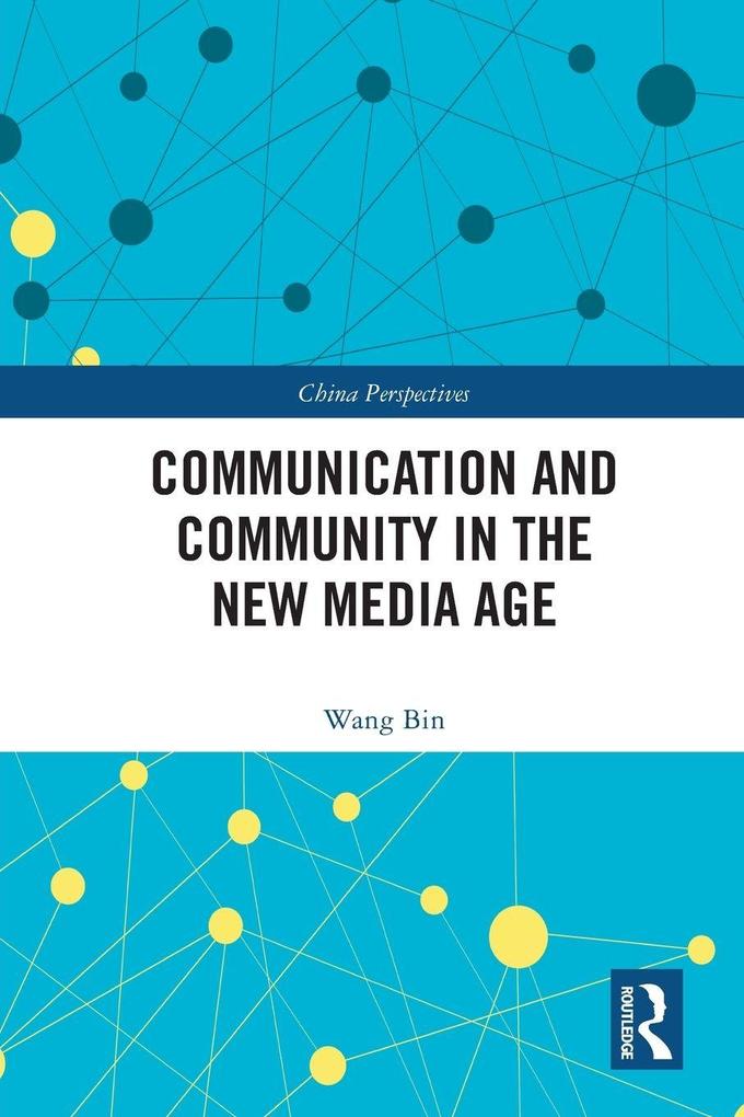 Communication and Community in the New Media Age
