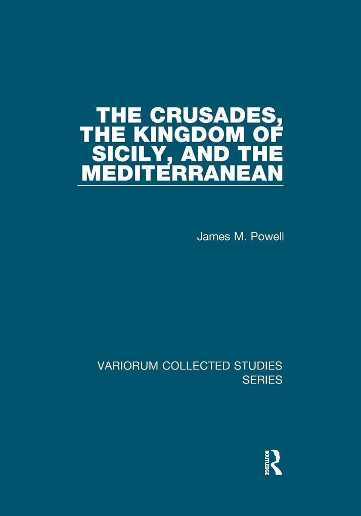 The Crusades The Kingdom of Sicily and the Mediterranean