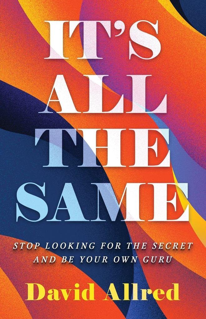 IT'S ALL THE SAME