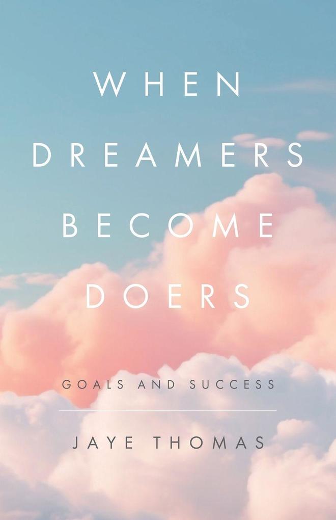 When Dreamers Become Doers
