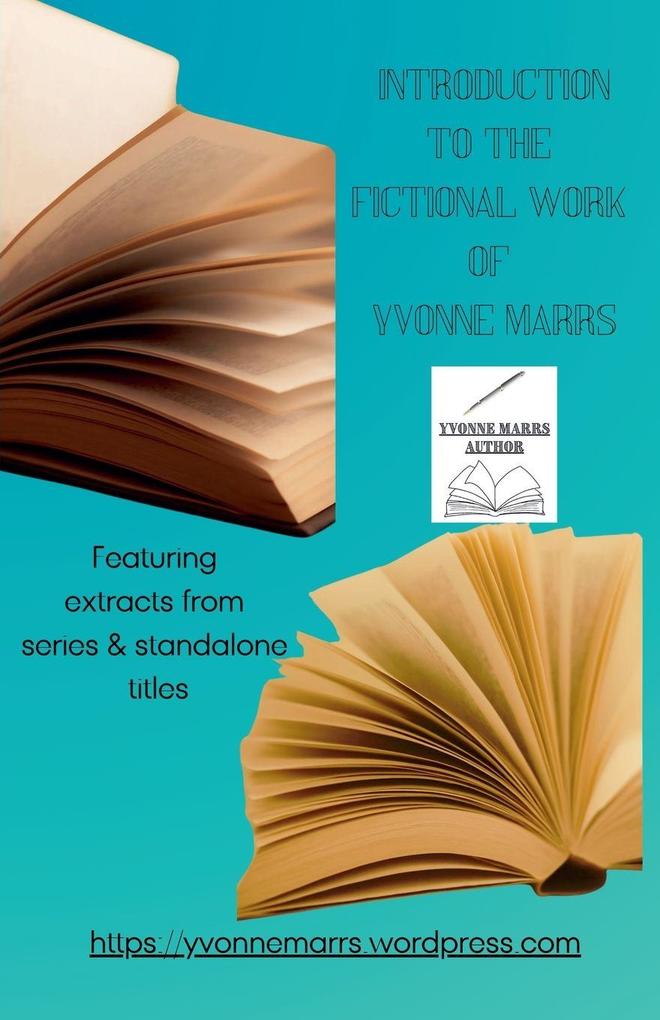Introduction To The Fictional Work of Yvonne Marrs
