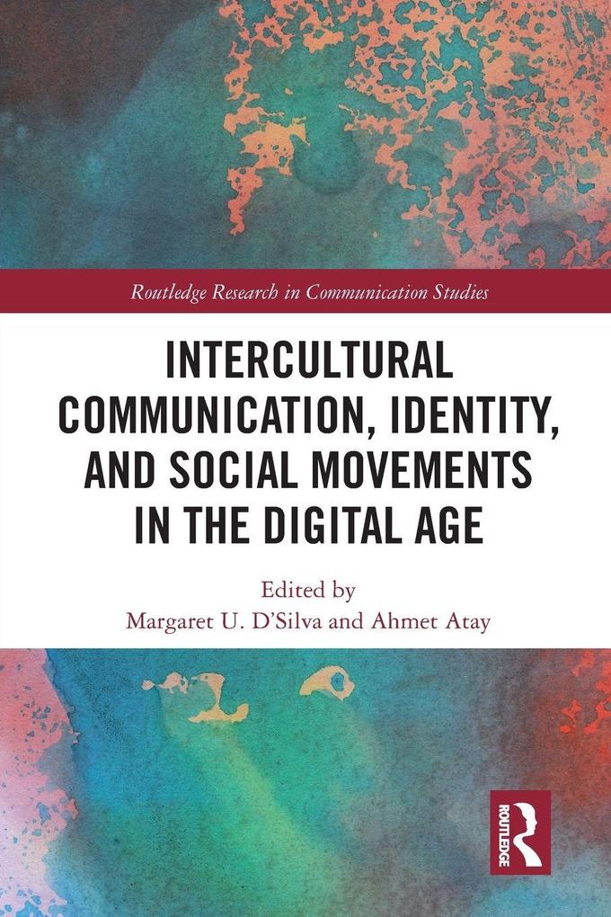 Intercultural Communication Identity and Social Movements in the Digital Age