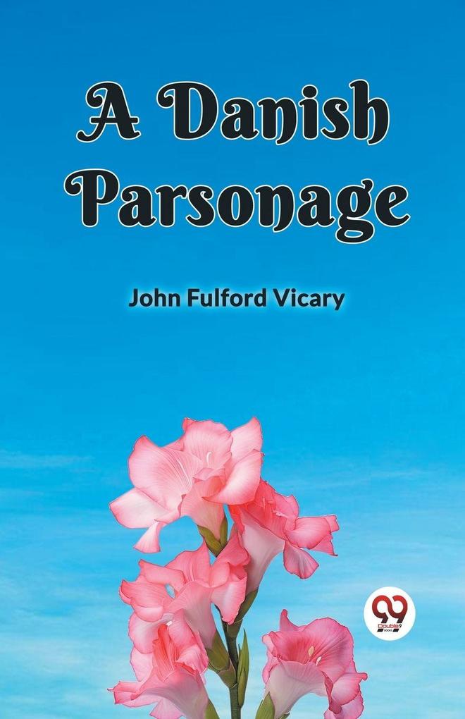 A DANISH PARSONAGE