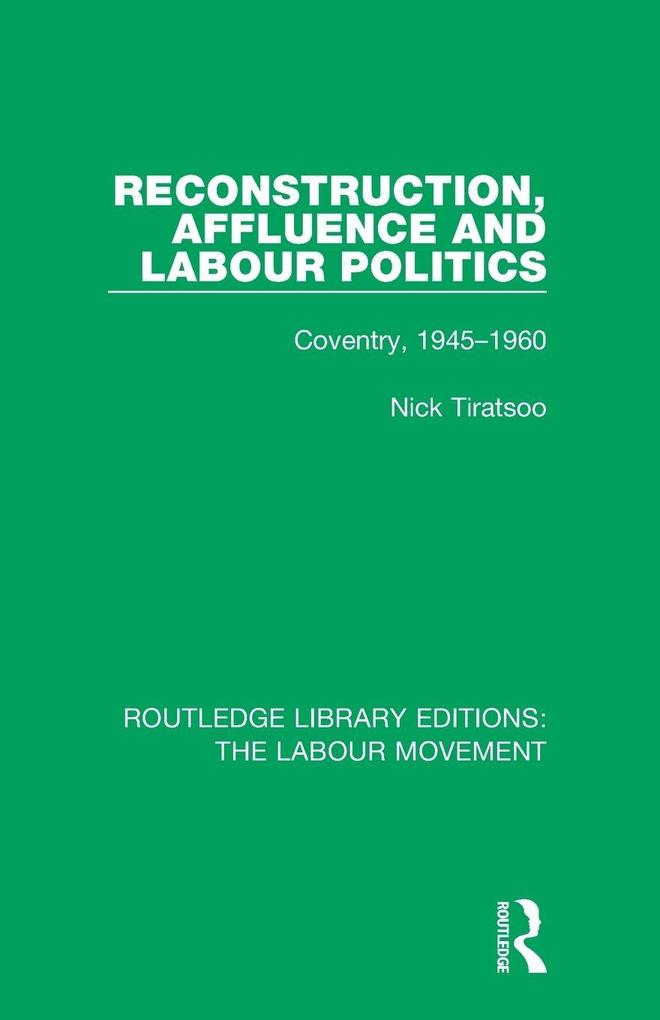 Reconstruction Affluence and Labour Politics