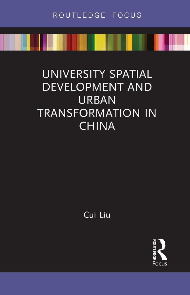 University Spatial Development and Urban Transformation in China
