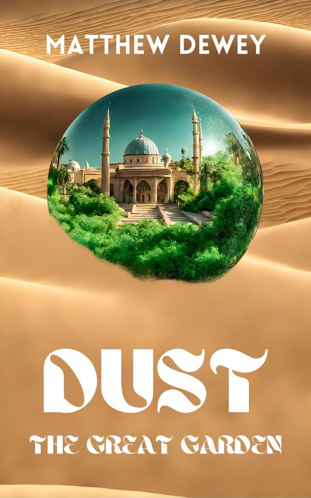 Dust: The Great Garden