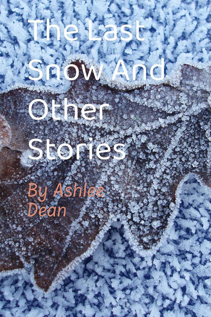 The Last Snow and Other Stories