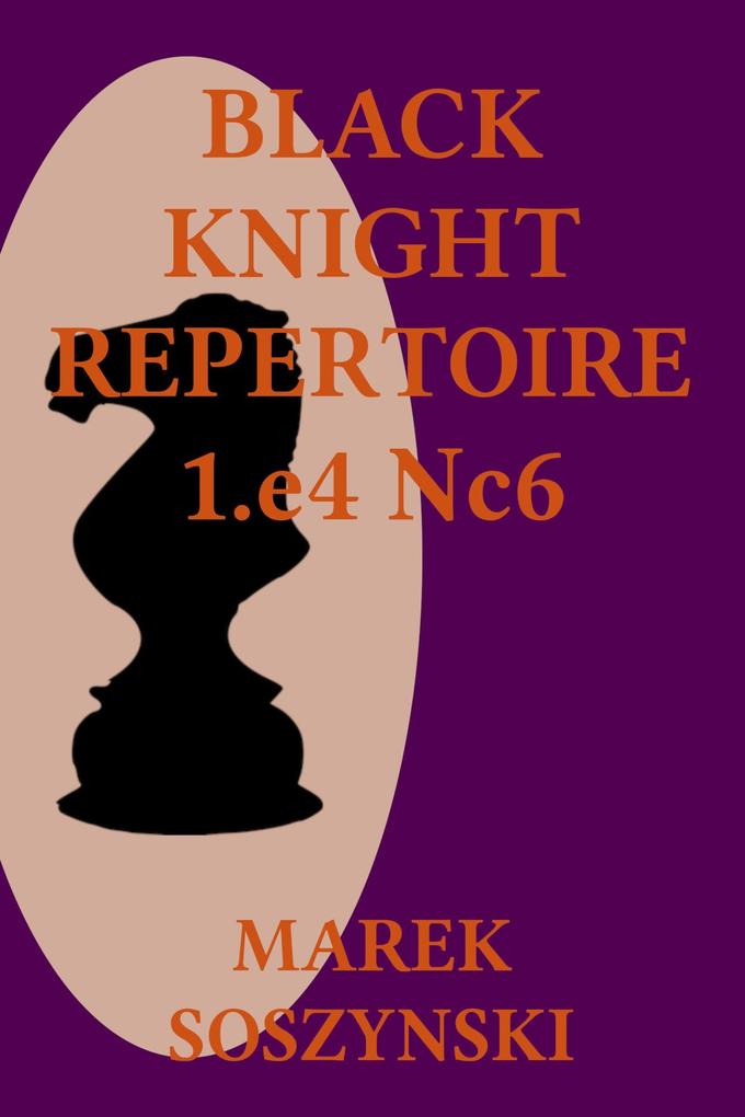 Black Knight Repertoire 1.e4 Nc6