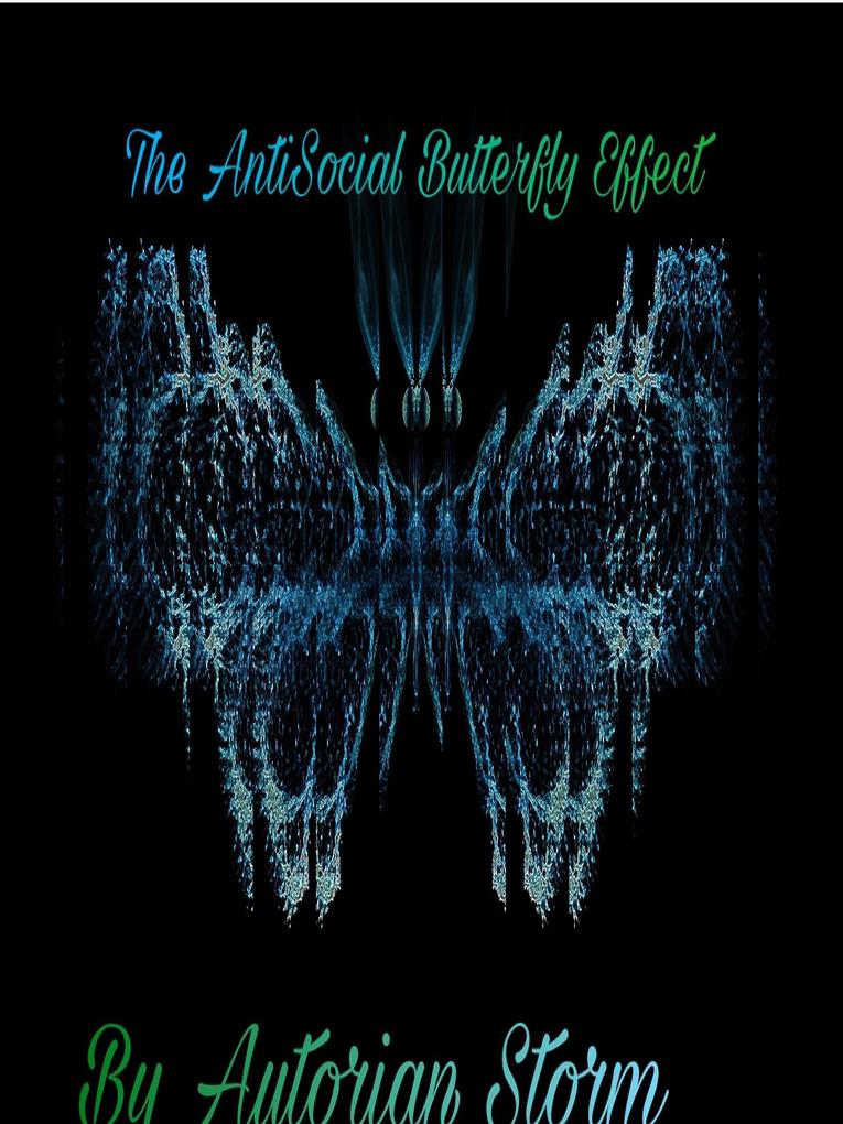 The AntiSocial Butterfly Effect