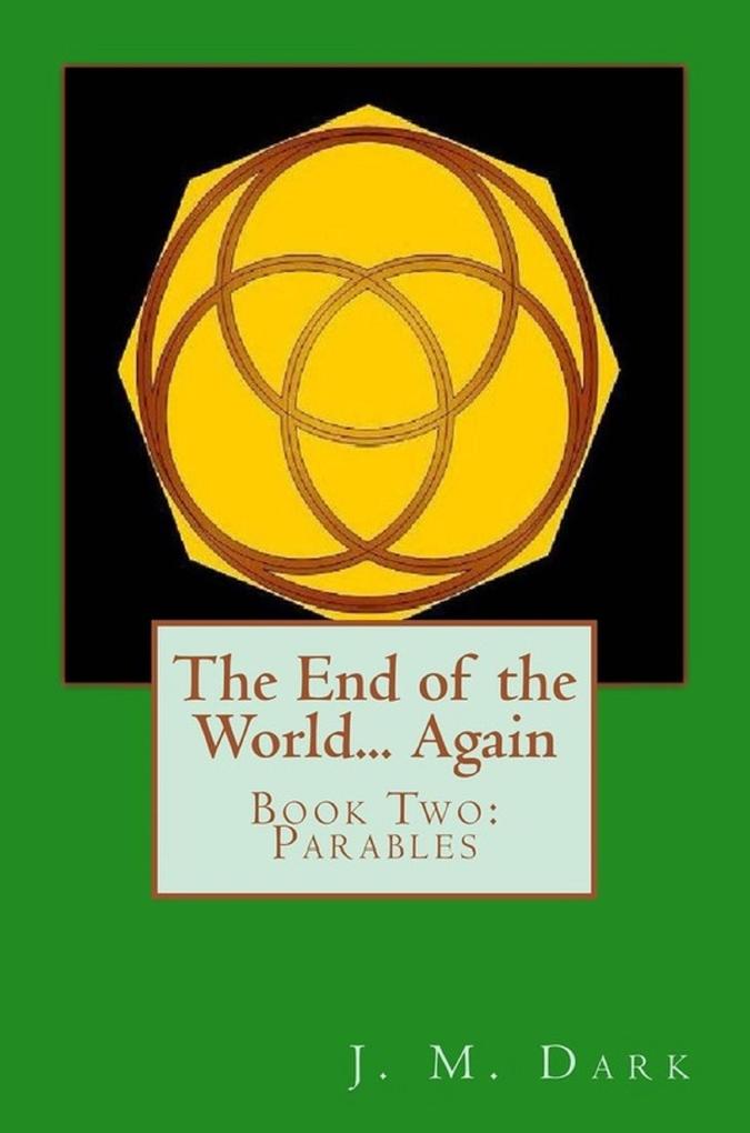 The End of the World... Again or Hitbodedut. Book Two Parables