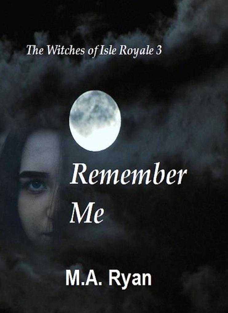 The Witches of Isle Royale 3: Remember Me