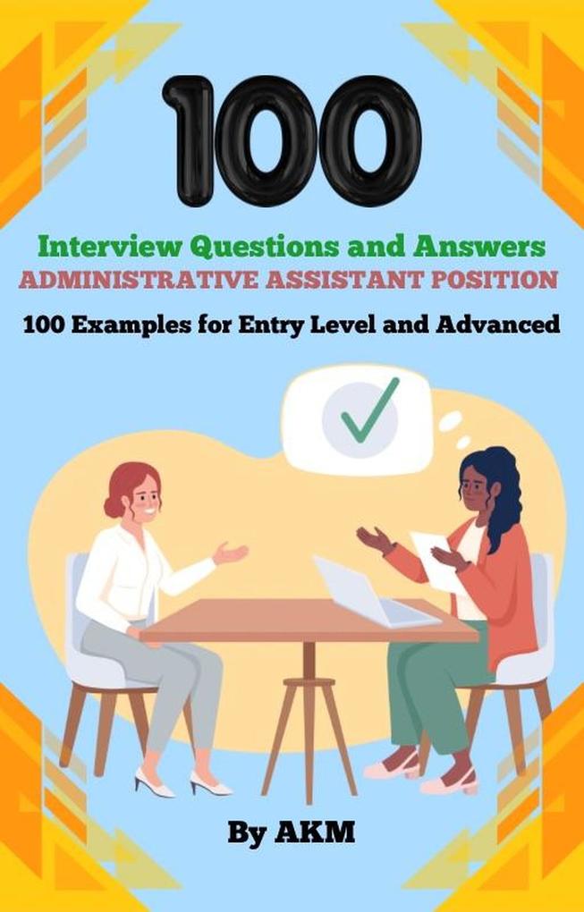 100 Interview Questions and Answers for Administrative Assistant Position