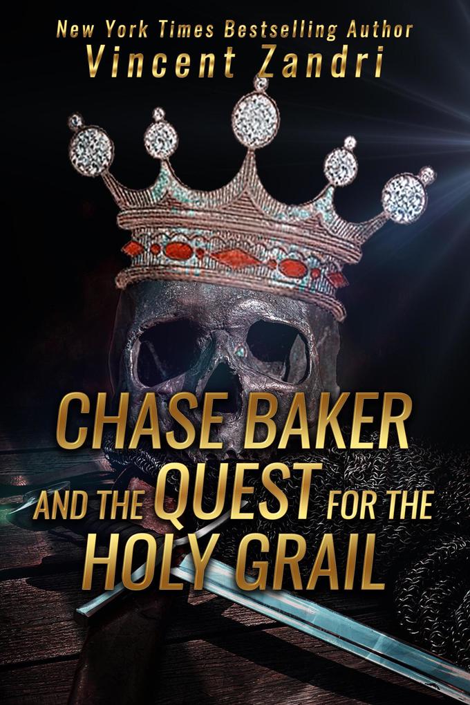 Chase Baker and the Quest for the Holy Grail (A Chase Baker Thriller)